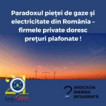 Paradoxul pieței de gaze și electricitate din România – firmele private doresc prețuri plafonate !