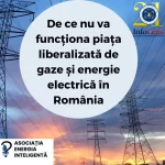 De ce nu va funcționa piața liberalizată de gaze și energie electrică în România