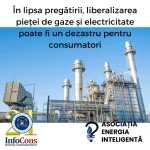 În lipsa pregătirii, liberalizarea pieței de gaze și electricitate poate fi un dezastru pentru consumatori